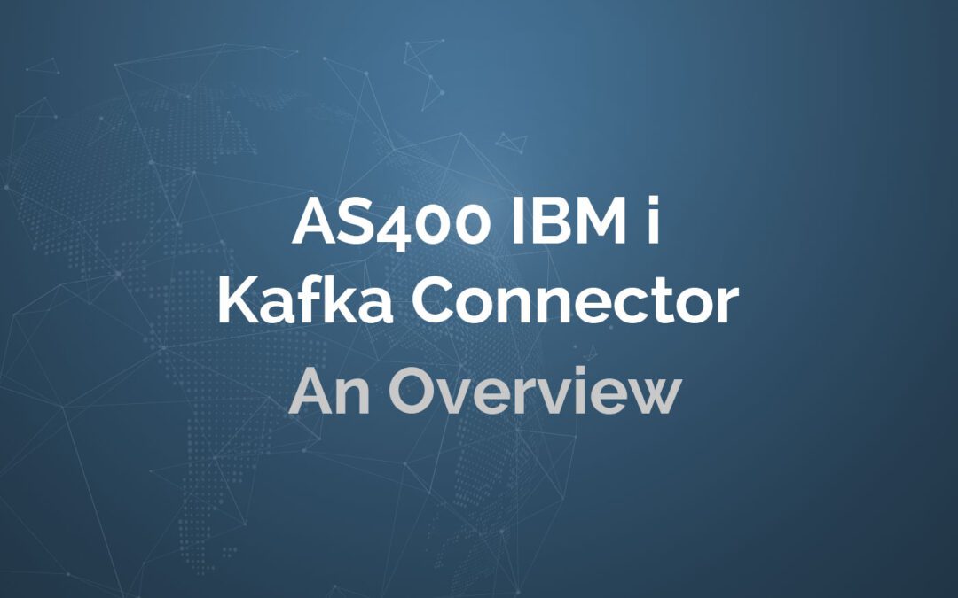 AS400 IBM i Kafka Connector An Overview