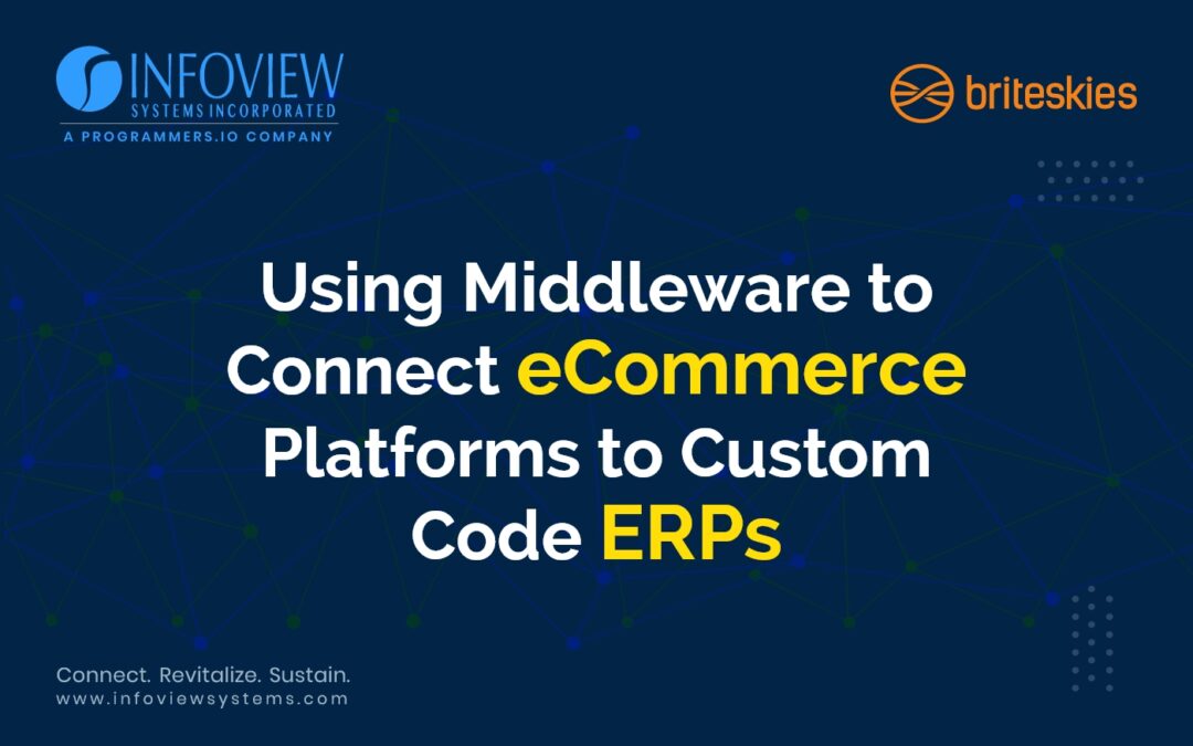 Using Middleware to Connect eCommerce Platforms to Custom Code ERPs